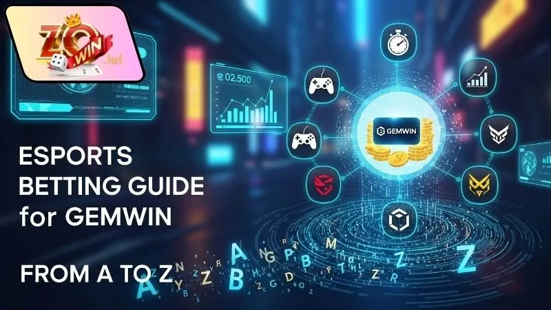 huong-dan-ca-cuoc-esports-zowin-tu-a-den-z Hướng dẫn cá cược esports Zowin từ A đến Z